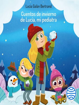 cover image of Cuentos de invierno de Lucía, mi pediatra